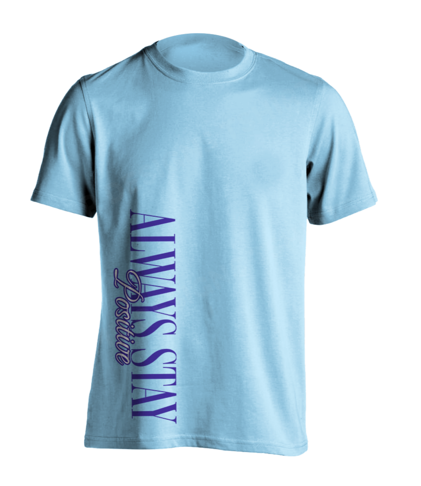 Stay Positive T-Shirt