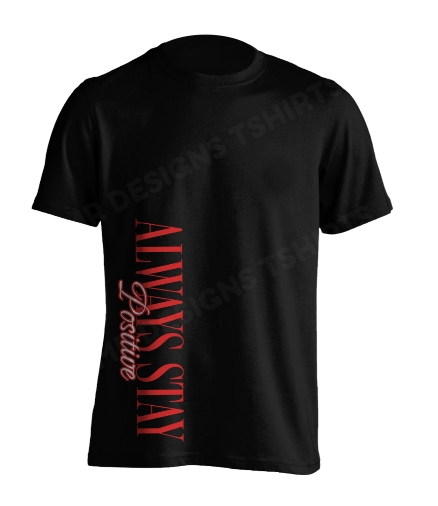 Stay Positive T-Shirt