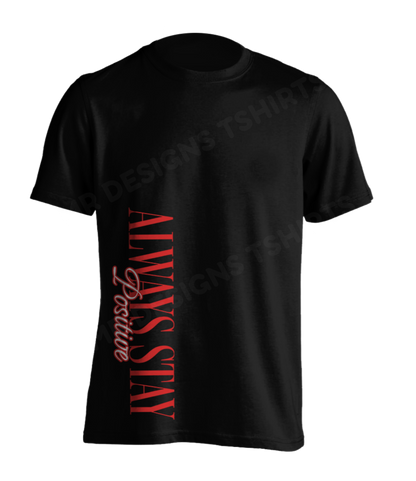 Stay Positive T-Shirt