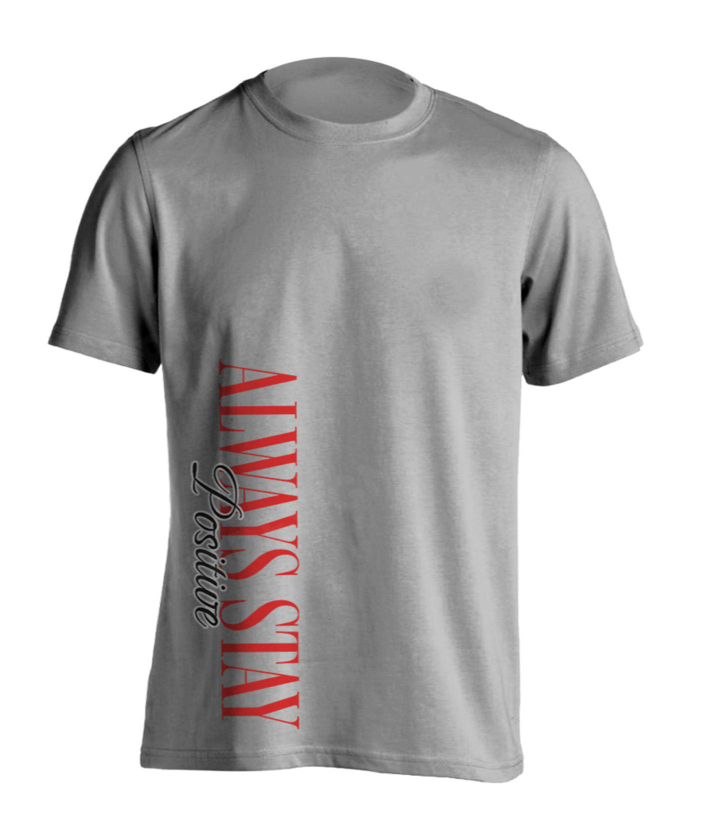 Stay Positive T-Shirt